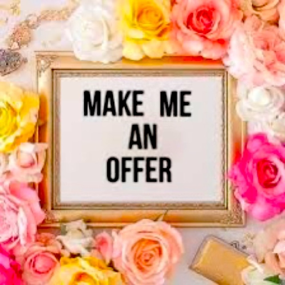 MAKE ME AN OFFER I CAN’T REFUSE!!!! 🌻🌹🌼🌷🌺🌸